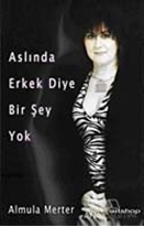 Aslında Erkek Diye Bir Şey Yok