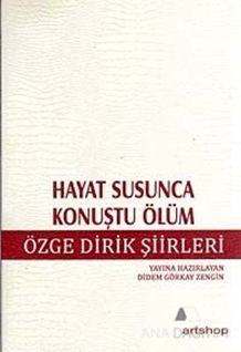 Hayat Susunca Konuştu Ölüm