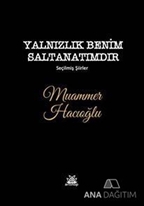 Yalnızlık Benim Saltanatımdır