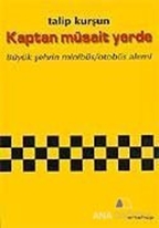 Kaptan Müsait Yerde
