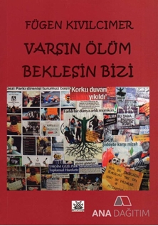 Varsın Ölüm Beklesin Bizi