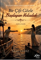 Bir Çift Gözle Başlayan Yolculuk