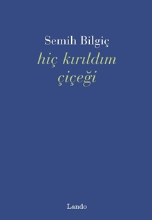 Hiç Kırıldım Çiçeği