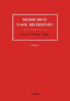 Merhumeyi Nasıl Bilirdiniz?