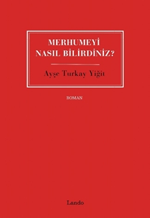 Merhumeyi Nasıl Bilirdiniz?