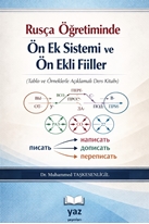 Rusça Öğretiminde Ön Ek Sistemi ve Ön Ekli Fiiller (Tablo ve Örneklerle Açıklamalı Ders Kitabı)