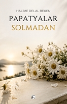 Papatyalar Solmadan
