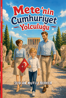 Mete’nin Cumhuriyet Yolculuğu