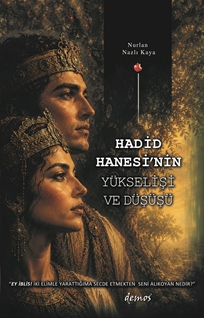 Hadid Hanesi’nin Yükselişi Ve Düşüşü