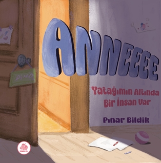 Anne Yatağımın Altında Bir İnsan Var