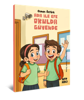 Ada ile Efe Okulda Güvende