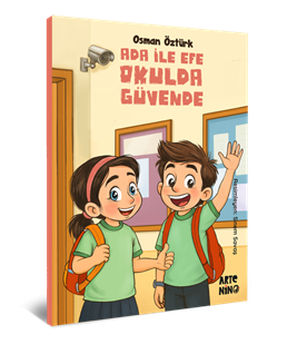 Ada ile Efe Okulda Güvende