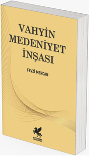 Vahyin Medeniyet İnşası