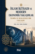 İslam İktisadı Ve Modern Ekonomik Yaklaşımlar Teorik Ve Mukayeseli Bir Yaklaşım