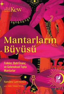 Mantarların Büyüsü Folklor, Batıl İnanç ve Geleneksel Tıpta Mantarlar