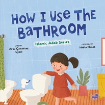 How I Use The Bathroom (İngilizce, Tuvaleti Nasıl Kullanırım)