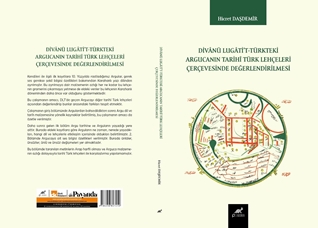 Divânü Lugâti’t-Türkteki Argucanin Tarihî Türk Lehçeleri Çerçevesinde Değerlendirilmesi