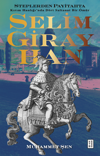 Steplerden Payitahta - Selim Giray Han