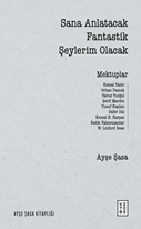 Sana Anlatacak Fantastik Şeylerim Olacak