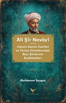 Ali Şir Nevayi: Hayatı-Sanatı-Eserleri