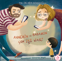 Annemin Ve Babamın Çok İşi Var