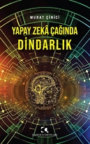 Yapay Zekâ Çağında Dindarlık