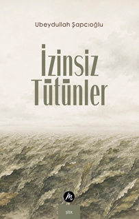 İzinsiz Tütünler