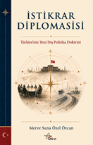 İstikrar Diplomasisi Türkiye'nin Yeni Dış Politika Doktrini