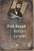 Faik Reşad Netice-i Sefalet