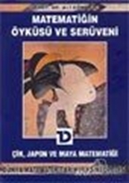 Matematiğin Öyküsü ve Serüveni 5. Cilt Çin, Japon ve Maya Matematiği Dünya Matematik Tarihi Ansiklopedisi