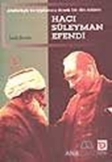 Hacı Süleyman Efendi Atatürkçü ve Toplumcu Örnek Bir Din Adamı