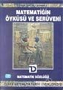 Matematiğin Öyküsü ve Serüveni 1.Cilt  Matematik Sözlüğü Dünya Matematik Tarihi Ansiklopedisi