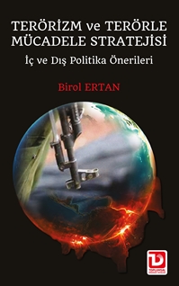 Terörizm Ve Terörle Mücadele Stratejii / İç ve Dış Politika Önerileri