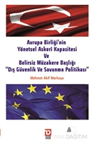 AB'nin Yönetsel Askeri Kapasitesi ve Belirsiz Müzakere Başlığı "Dış Güvenlik ve Savunma Politikası"