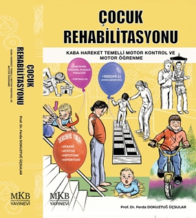 Çocuk Rehabilitasyonu–Kaba Hareket Temelli Motor Kontrol ve Motor Öğrenme