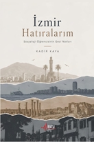 İzmir Hatıralarım