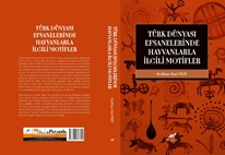 Türk Dünyası Efsanelerinde Hayvanlarla İlgili Motifler