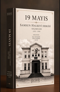 19 Mayıs Samsun Halkevi Dergisi Seçmeler (1935-1950)