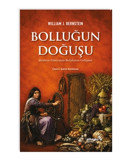 Bolluğun Doğuşu & Modern Du¨nyanın Refahının Gelişimi