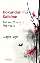 Dokundun Mu Kalbime Did You Touch My Heart