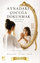 Aynadaki Çocuğa Dokunmak
