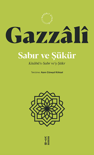 Sabır ve Şükür Kitâbu¨’s-Sabr ve’ş-Şu¨kr