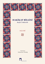 Hakikat Bilgisi Keşfu’l-Mahcûb