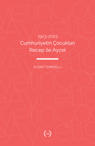 1923–2023 Cumhuriyetin çocukları Recep ile aycel