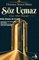 Söz Uçmaz – Sözün, Sihirli Değneğin