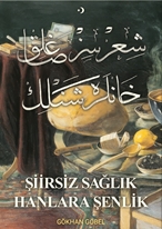 Şiirsiz Sağlık Hanlara Şenlik