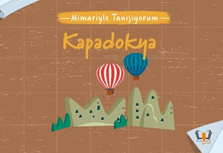 Mimariyle Tanışıyorum - Kapadokya