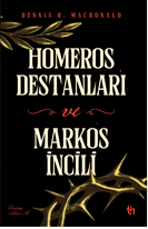 Homeros Destanları Ve Markos İncili