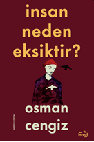 İnsan Neden Eksiktir?