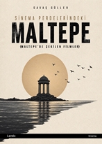 Sinema Perdelerindeki Maltepe (Maltepe’de Çekilen Filmler)